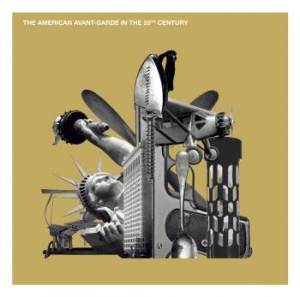 Blandade Artister - American Avant-Garde In The 20Th Ce i gruppen CD / Pop-Rock hos Bengans Skivbutik AB (1142414)