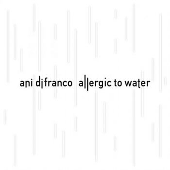 Difranco Ani - Allergic To Water i gruppen CD / Toppsäljare hos Bengans Skivbutik AB (1142419)