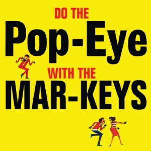 Mar-Keys - Do The Pop-Eye With The Mar-Keys i gruppen Kampanjer / BlackFriday2020 hos Bengans Skivbutik AB (1142462)