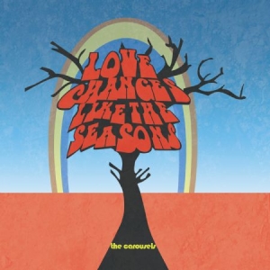 Carousels - Love Changes Like The Seasons i gruppen CD / Country hos Bengans Skivbutik AB (1142477)