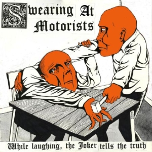 Swearing At Motorists - While Laughing,The Joker Tells The i gruppen CD / Rock hos Bengans Skivbutik AB (1142483)