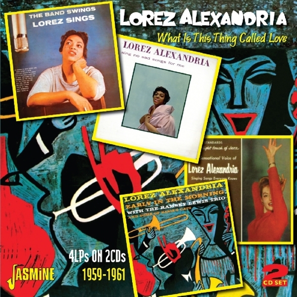 Lorez Alexandria - What Is This Thing Called Love i gruppen CD / Pop hos Bengans Skivbutik AB (1145947)