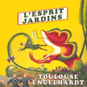 Engelhardt Toulouse - Mind Gardens: L'esprit Jardins i gruppen CD / Pop hos Bengans Skivbutik AB (1145955)
