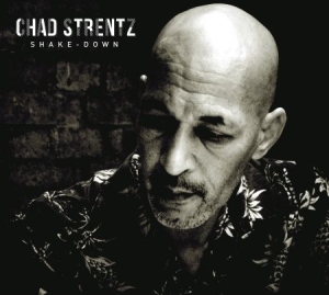 Strentz Chad - Shake-Down i gruppen CD / Jazz/Blues hos Bengans Skivbutik AB (1146037)