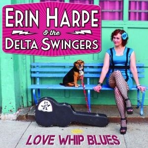 Harpe Erin & The Delta Swingers - Love Whip Blues i gruppen CD / Blues,Jazz hos Bengans Skivbutik AB (1146040)