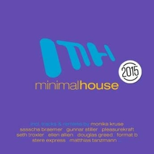 Blandade Artister - Minimal House 2015 i gruppen CD / Dans/Techno hos Bengans Skivbutik AB (1146724)