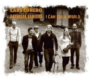 Lars Edberg And The Daybreak Ranger - I Can See A World i gruppen Externt_Lager / Naxoslager hos Bengans Skivbutik AB (1147116)