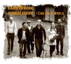Lars Edberg And The Daybreak Ranger - I Can See A World i gruppen CD / Country,Övrigt hos Bengans Skivbutik AB (1147116)