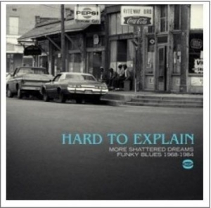 Blandade Artister - Hard To Explain: More Shattered Dre i gruppen CD / Pop hos Bengans Skivbutik AB (1147683)