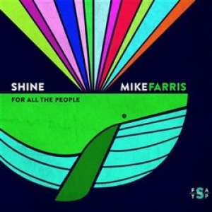Farris Mike - Shine For All The People i gruppen CD / RNB, Disco & Soul hos Bengans Skivbutik AB (1148158)