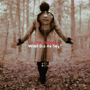 Wooten Victor - What Did He Say? i gruppen CD / Worldmusic/ Folkmusik hos Bengans Skivbutik AB (1148191)