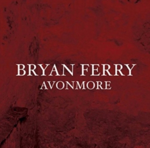 Bryan Ferry - Avonmore i gruppen ÖVRIGT / Övrigt / aub hos Bengans Skivbutik AB (1148258)