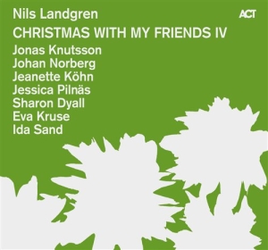 Nils Landgren - Christmas With My Friends Vol 4 i gruppen ÖVRIGT / CRM - Svensk jazz både lp och cd hos Bengans Skivbutik AB (1148841)