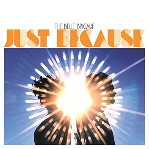 Belle Brigade - Just Because i gruppen VINYL / Pop hos Bengans Skivbutik AB (1151403)