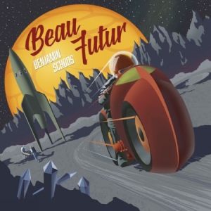 Schoos Benjamin - Beau Futur i gruppen CD / Pop hos Bengans Skivbutik AB (1151454)