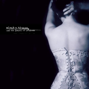 Hinson Micah P - Micah P Hinson & The Gospel Of Prog i gruppen CD / Pop hos Bengans Skivbutik AB (1151632)