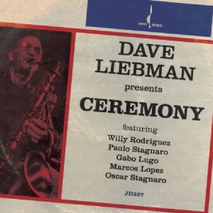Liebman Dave - Ceremony (Binaural +) i gruppen CD / Jazz/Blues hos Bengans Skivbutik AB (1152143)