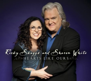 Skaggs Ricky & Sharon White - Hearts Like Ours i gruppen CD / Country hos Bengans Skivbutik AB (1152152)