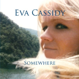 Eva Cassidy - Somewhere in the group VINYL / Pop-Rock at Bengans Skivbutik AB (1152167)