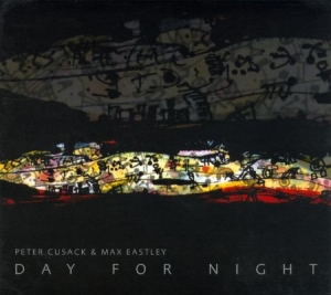 Cusack Peter & Max Eastley - Day For Night i gruppen CD / Pop hos Bengans Skivbutik AB (1152170)
