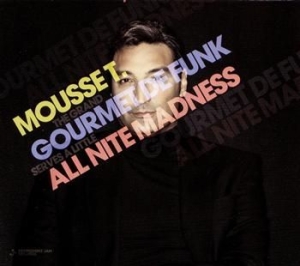 Mousse T. - Gourmet De Funk/All Nite Madne i gruppen CD / Dans/Techno hos Bengans Skivbutik AB (1152234)