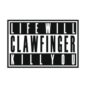 Clawfinger - Life Will Kill You i gruppen CD / Hårdrock/ Heavy metal hos Bengans Skivbutik AB (1152319)