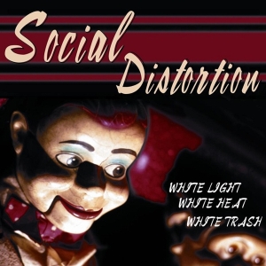 Social Distortion - White Light, White Heat, White Trash i gruppen VI TIPSAR / Klassiska lablar / Music On Vinyl hos Bengans Skivbutik AB (1153332)