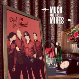 Muck & The Mires - Dial M For Muck i gruppen VINYL / Rock hos Bengans Skivbutik AB (1154876)