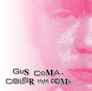 Gus Coma - Color Him Coma i gruppen CD / Pop hos Bengans Skivbutik AB (1154955)
