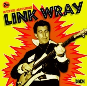 Wray Link - Essential Early Recordings i gruppen CD / Pop hos Bengans Skivbutik AB (1154959)