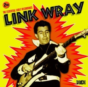 Wray Link - Essential Early Recordings i gruppen CD / Pop-Rock hos Bengans Skivbutik AB (1154959)