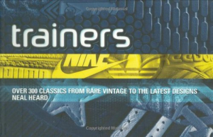 Trainers: Over 300 Classics from Rare Vintage to the Latest Designs - Heard, Neal in the group OUR PICKS / Music Books at Bengans Skivbutik AB (116020)