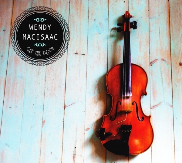 Wendy Macisaac - Off The Floor i gruppen CD / Toppsäljare hos Bengans Skivbutik AB (1161161)