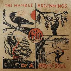 6'10 - Humble Beginnings Of A Rovin' Soul i gruppen CD / Pop hos Bengans Skivbutik AB (1161163)