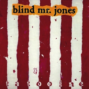 Blind Mr Jones - Tatooine (20Th Anniversary Edition) i gruppen CD / Pop hos Bengans Skivbutik AB (1161190)