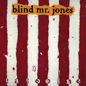 Blind Mr Jones - Tatooine (20Th Anniversary Edition) i gruppen CD / Pop-Rock hos Bengans Skivbutik AB (1161190)