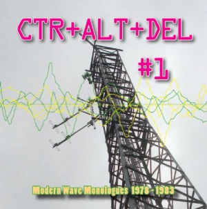 Ctrl + Alt + Del 1 - Modern Wave Monologues i gruppen CD / Pop-Rock hos Bengans Skivbutik AB (1161378)