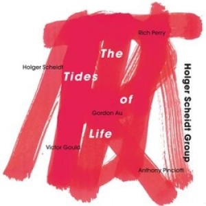 Holger Scheidt Group - Tides Of Life i gruppen CD / Jazz/Blues hos Bengans Skivbutik AB (1161830)