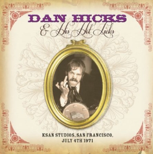 Hicks Dan & His Hot Licks - Ksan Studios San Francisco, 1971 i gruppen CD / Pop hos Bengans Skivbutik AB (1164789)