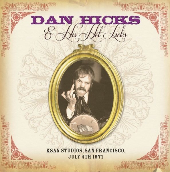 Hicks Dan And His Hot Licks - Ksan Studios San Francisco, 1971 i gruppen CD / Toppsäljare hos Bengans Skivbutik AB (1164789)
