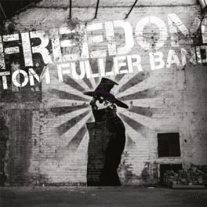 Tom Fuller Band - Freedom i gruppen CD / Reggae hos Bengans Skivbutik AB (1164820)