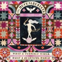 The Decemberists - What A Terrible World, What A Beaut i gruppen VINYL / Pop-Rock hos Bengans Skivbutik AB (1164840)