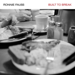 Fauss Ronnie - Built To Break i gruppen ÖVRIGT / Övrigt / aub hos Bengans Skivbutik AB (1165029)