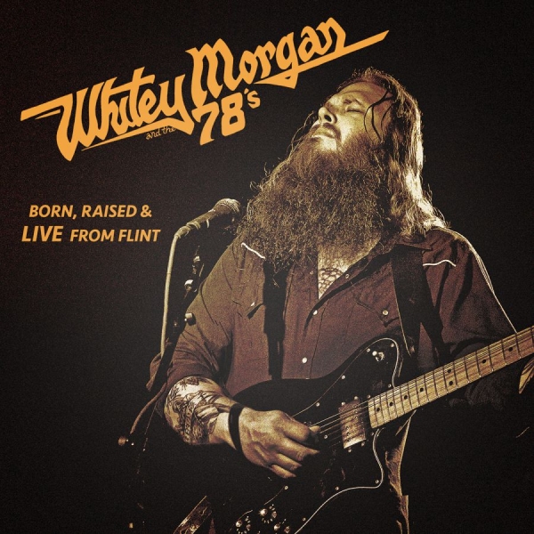 Morgan Whitey & The 78'S - Born Raised & Live From Flint i gruppen CD / Toppsäljare hos Bengans Skivbutik AB (1166245)