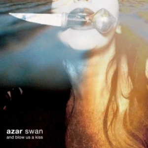 Azar Swan - And Blow Us A Kiss i gruppen VINYL / Pop-Rock hos Bengans Skivbutik AB (1167472)