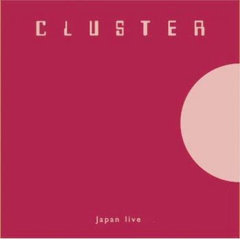 Cluster - Japan Live i gruppen CD / Toppsäljare hos Bengans Skivbutik AB (1168374)