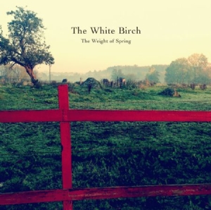 White Birch - Weight Of Spring (Inkl.Cd) i gruppen VINYL / Rock hos Bengans Skivbutik AB (1168394)