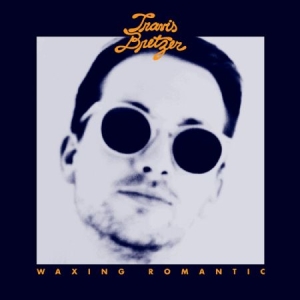 Bretzer Travis - Waxing Romantic i gruppen VINYL / Pop-Rock hos Bengans Skivbutik AB (1168401)