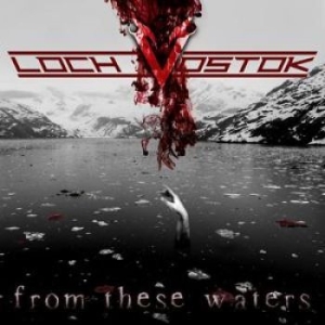 Loch Vostok - From These Waters i gruppen CD / Hårdrock/ Heavy metal hos Bengans Skivbutik AB (1172921)
