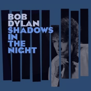 DYLAN BOB - Shadows In The Night i gruppen Kampanjer / CD Vårrea hos Bengans Skivbutik AB (1175830)